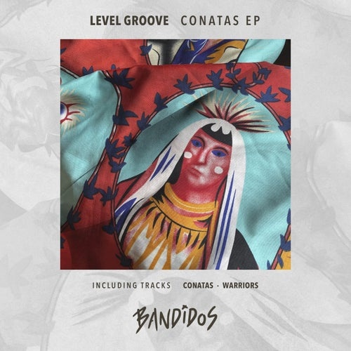 Level Groove - Conatas EP [BANDIDOS009]